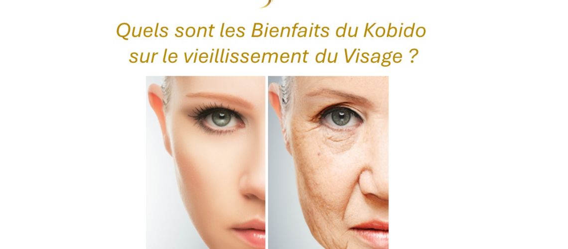 Quels sont les Bienfaits du Kobido sur le Vieillissement du Visage ?